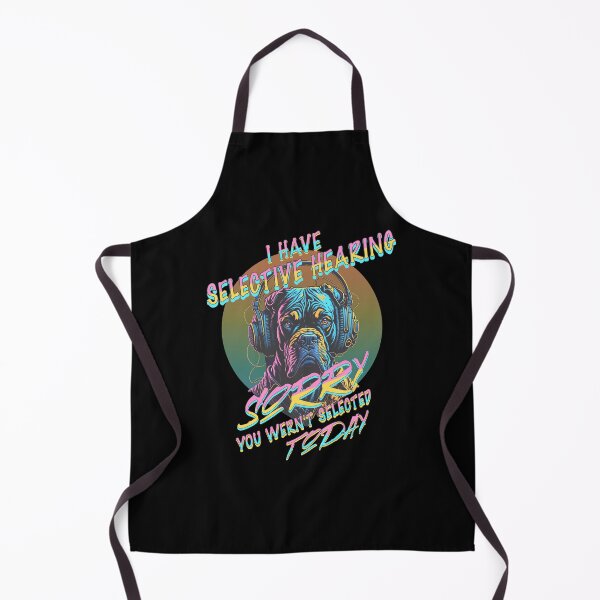 Item preview, I Have Selective Hearing Sorry designed and sold by Affyboss6.