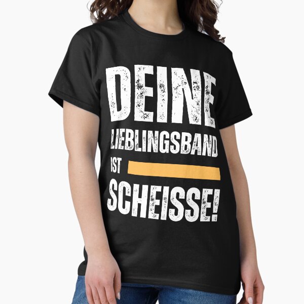 Artikel-Vorschau von Deine Lieblingsband ist scheiße!, designt und verkauft von Crown-Craft.