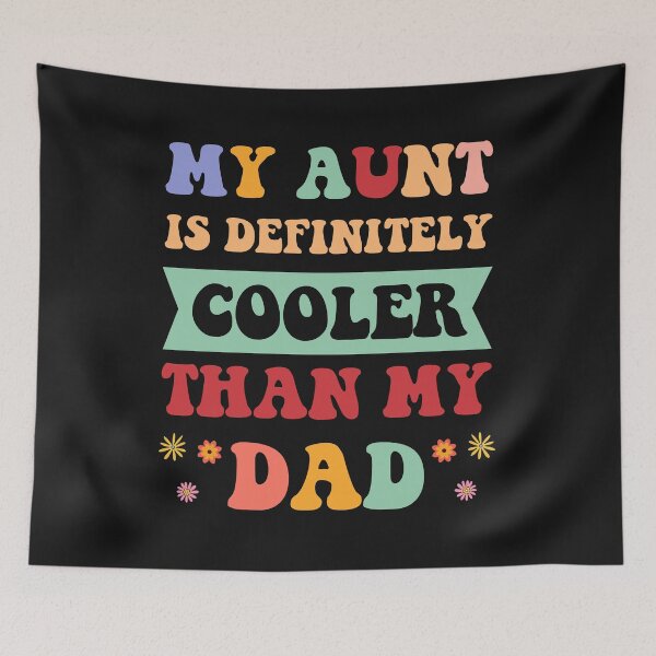 Item preview, My Aunt Is Definitely Cooler Than Dad - Cool Auntie Funny designed and sold by mainana78.