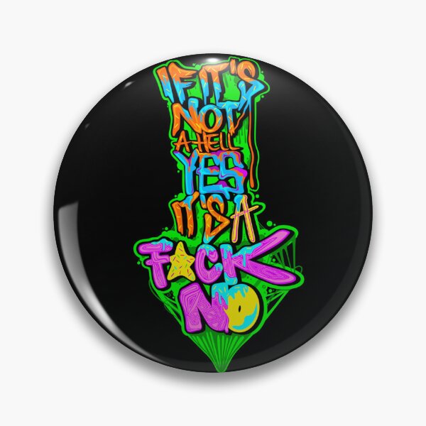 Item preview, If it's not a hell YES it's a F*CK NO (1st Version) designed and sold by Xliv11.