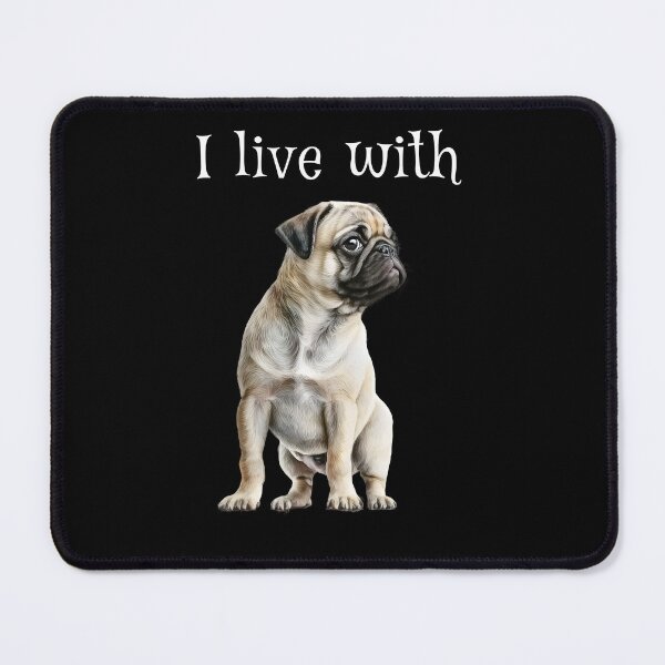 Item preview, I live with Pug Dog designed and sold by World-animals.