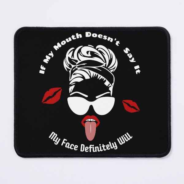 Item preview, Black shirt- If my mouth doesnt say it, my face definitely will designed and sold by Largerterritory.