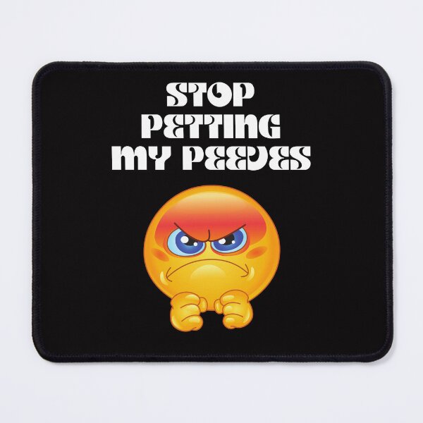 Item preview, Stop Petting My Peeves Funny Pet Peeve Joke Graphic designed and sold by MagicSD Designs.