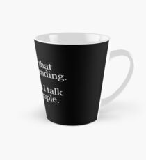 Some people say I'm condescending. That means I talk down to people. Tall Mug