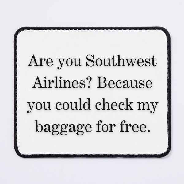 Item preview, Southwest Travel Pickup Line designed and sold by LoveQuoter.
