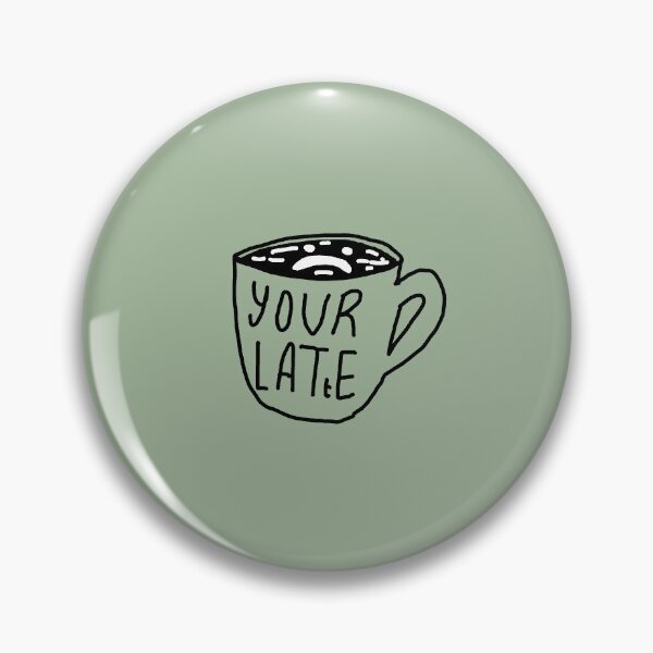 Item preview, Your Lat(t)e designed and sold by lazyfrog20.