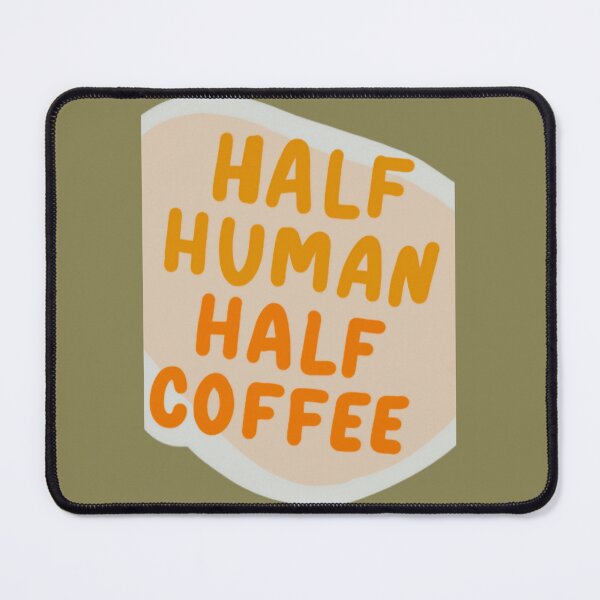 Item preview, Half Human Half Coffee designed and sold by uvatykbvrr41.