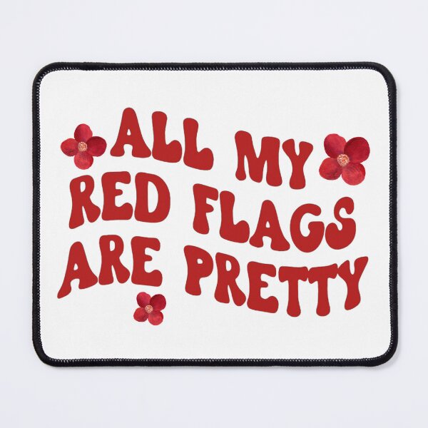 Item preview, All My Red Flags Are Pretty designed and sold by LoveQuoter.