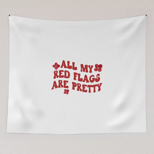Item preview, All My Red Flags Are Pretty designed and sold by LoveQuoter.