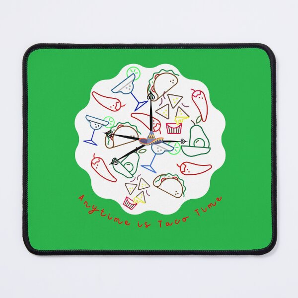 Item preview, Anytime is Taco Time not just Tuesdays! designed and sold by BeHappyGoLucky.