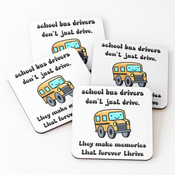 Item preview, School bus drivers don't just drive, they make memories that forever thrive designed and sold by Designsbyeliane.