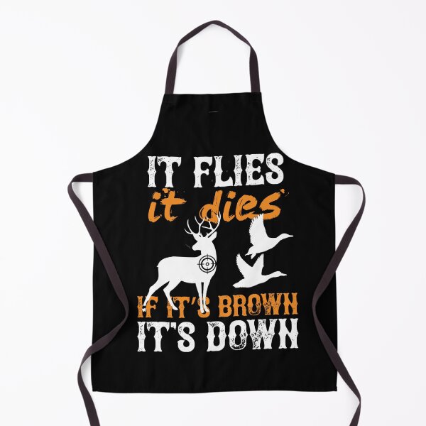 Item preview, Hunting If It Flies It Dies If it's Brown It's Down designed and sold by netfires.