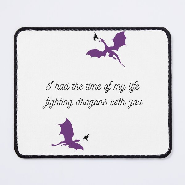 Item preview, I had the time of life fighting dragons with you. designed and sold by itscloud.
