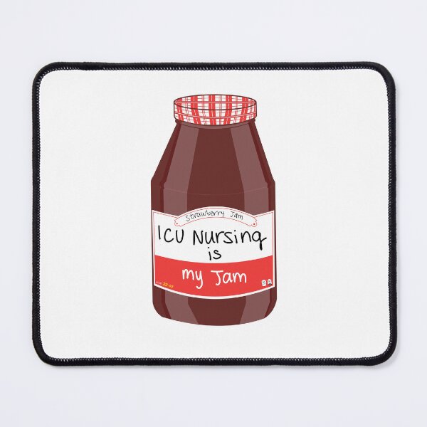 Item preview, ICU Nursing is my Jam designed and sold by peachesandfizz.
