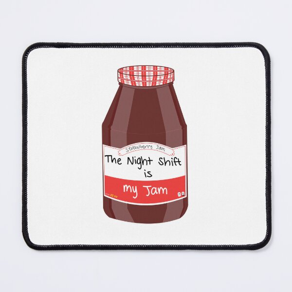 Item preview, The Night Shift is my Jam designed and sold by peachesandfizz.