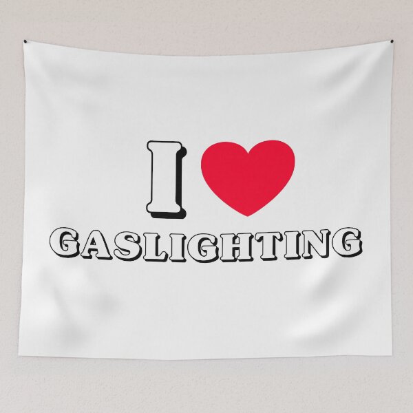 Item preview, I Heart Gaslighting designed and sold by alrightabigail.