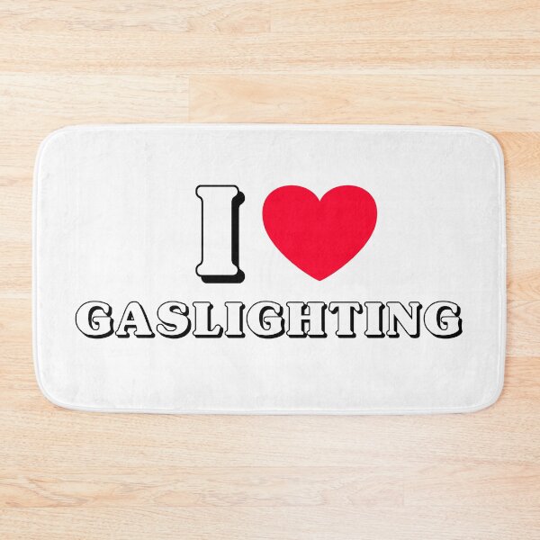 Item preview, I Heart Gaslighting designed and sold by alrightabigail.
