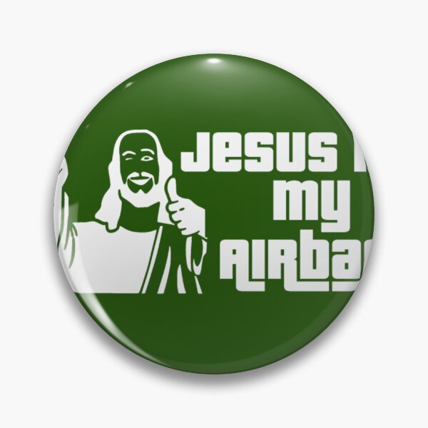 Item preview, Jesus is my Airbag. 	 	 designed and sold by ituojsuo69.
