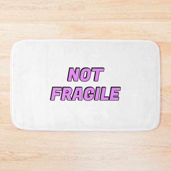 Item preview, Not fragile like a flower fragile like a bomb designed and sold by Inspirationmotivation.