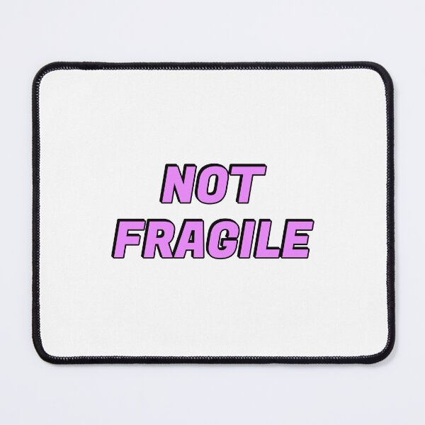 Item preview, Not fragile like a flower fragile like a bomb designed and sold by Inspirationmotivation.