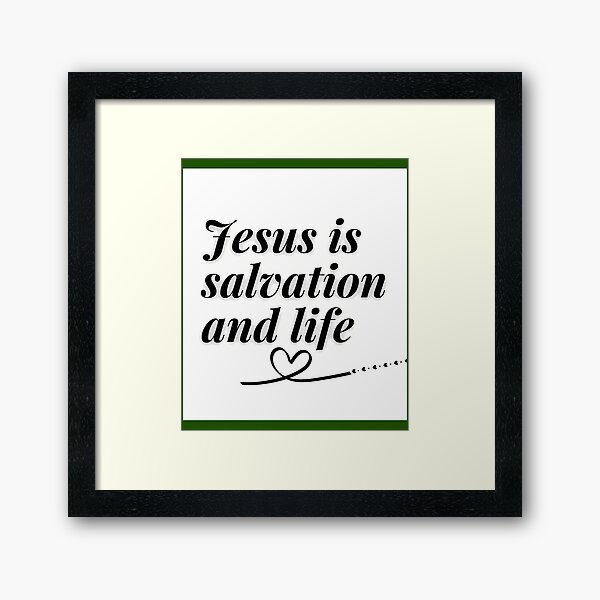 Item preview, Jesus is salvation and life    	 designed and sold by ituojsuo69.