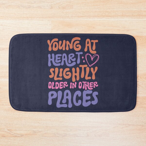 Item preview, Young At Heart Slightly Older In Other Places designed and sold by lesvalises.