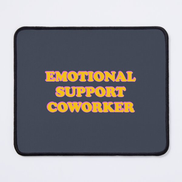Item preview, Emotional Support Coworker  designed and sold by Inspirationmotivation.