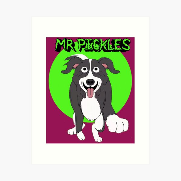 Mister Pickles Art Prints for Sale