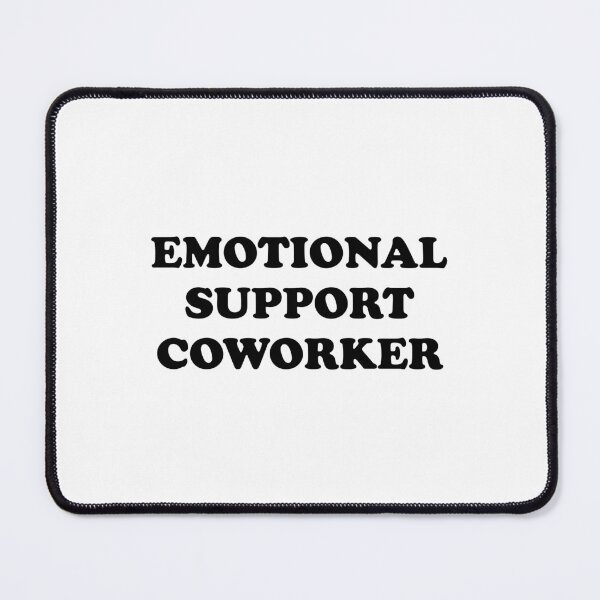 Item preview, Emotional Support Coworker  designed and sold by Inspirationmotivation.