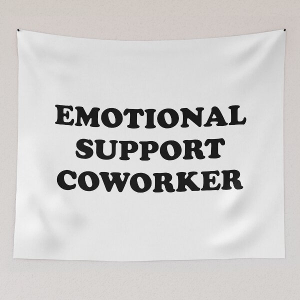 Item preview, Emotional Support Coworker  designed and sold by Inspirationmotivation.