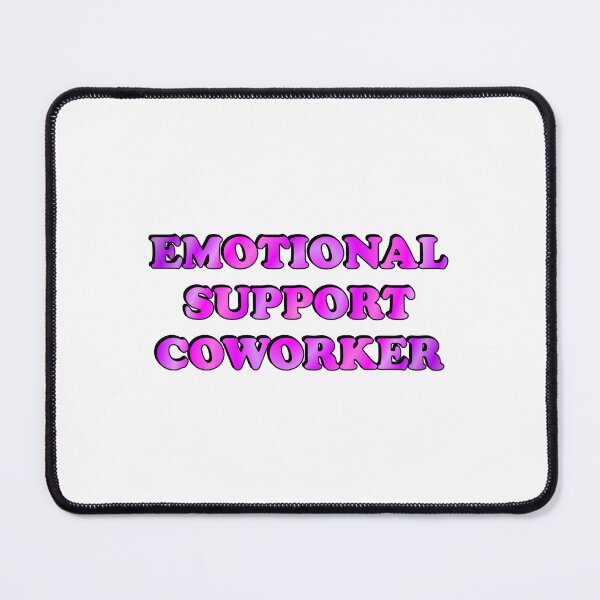 Item preview, Emotional Support Coworker  designed and sold by Inspirationmotivation.
