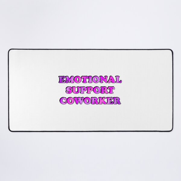 Item preview, Emotional Support Coworker designed and sold by Inspirationmotivation.
