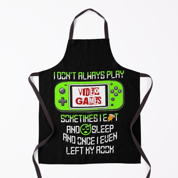 Item preview, I Don't Always Play Video Games Funny Gamer Quote designed and sold by LOT7Clothing.