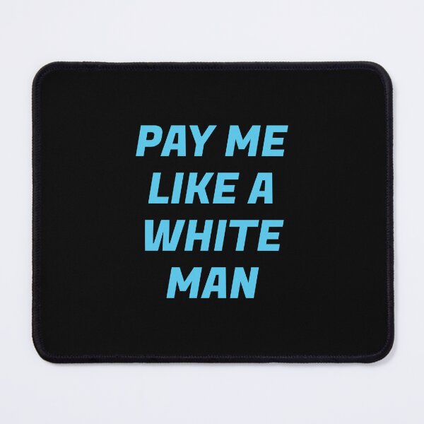 Item preview, Pay Me Like A White Man - Equal Pay designed and sold by Inspirationmotivation.