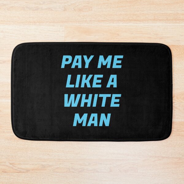 Item preview, Pay Me Like A White Man - Equal Pay designed and sold by Inspirationmotivation.