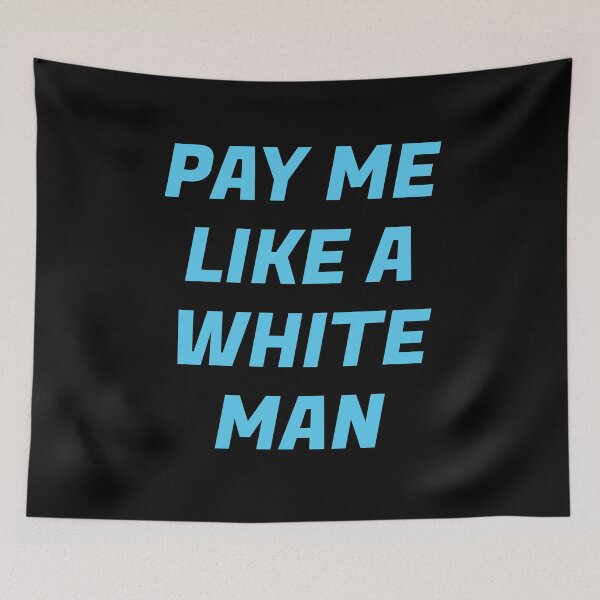 Item preview, Pay Me Like A White Man - Equal Pay designed and sold by Inspirationmotivation.