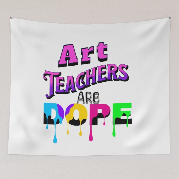 Item preview, Art Teachers Are Dope designed and sold by Bubblesfontaine.
