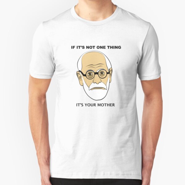 PSYCHOLOGY FUN - Sigmund Freud Image & Saying Slim Fit T-Shirt