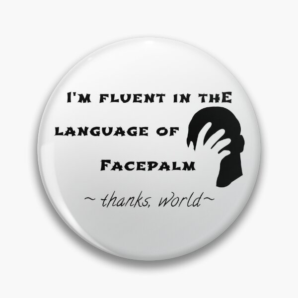 Item preview, Language of Facepalm designed and sold by EyeLuminous.