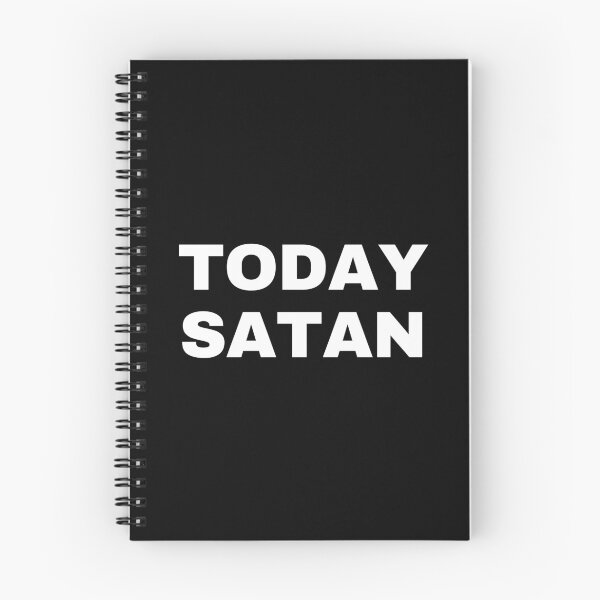 Item preview, (NOT) TODAY SATAN designed and sold by AmphoraGhost.