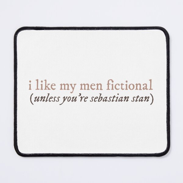 Item preview, i like my men fictional unless - seb stan designed and sold by rareafterglow.