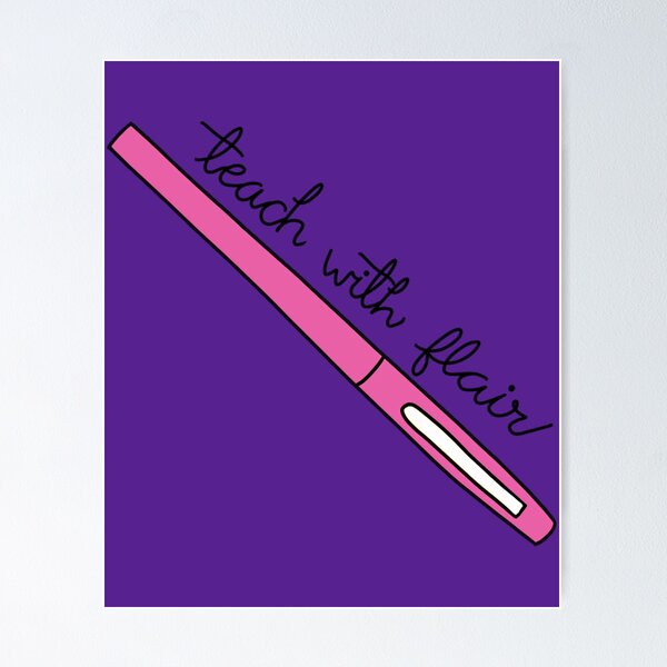 Teach with Flair Quote with Purple Flair Pen Sticker for Sale by