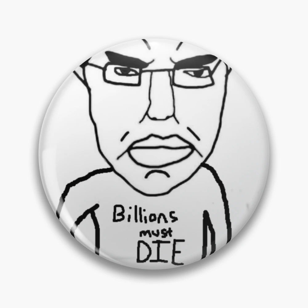 Billions Must Die Pin for Sale by Artyom2033 | Redbubble