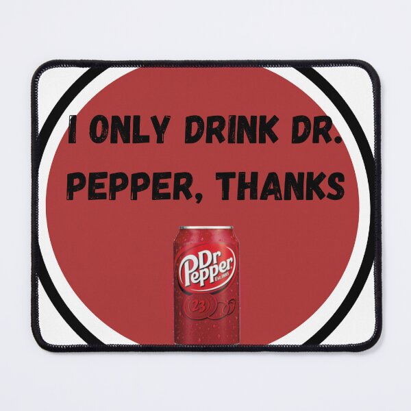 Item preview, Dr. Pepper Only designed and sold by Kindell Kreations.