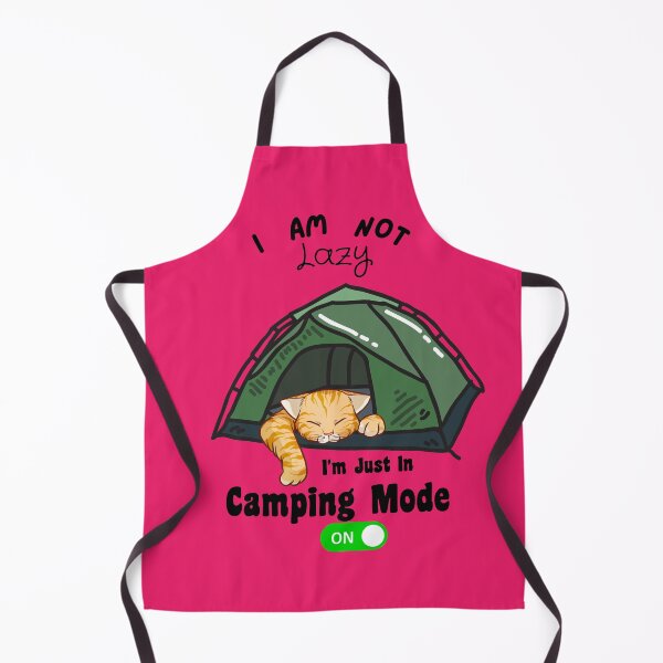 Item preview, I am not Lazy, I'm Just In Camping Mode designed and sold by netfires.