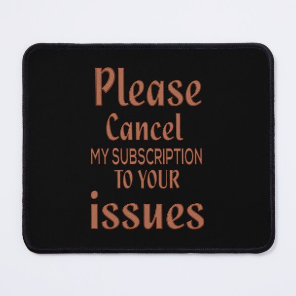 Item preview, Please cancel my subscription to your issues designed and sold by LilyBell6.