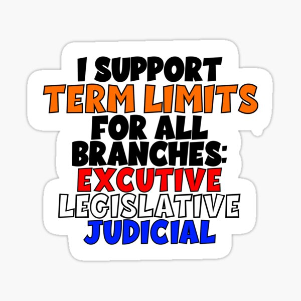 Item preview, I Support Term Limits designed and sold by AnonMemeDoodles.