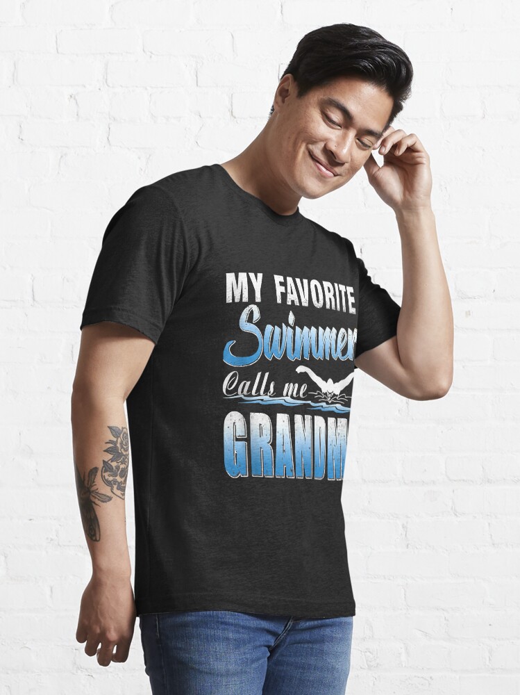 Essential T Shirt for Sale mit Mein Lieblingsschwimmer nennt mich Oma Schwimmen von AshleyRayford Redbubble