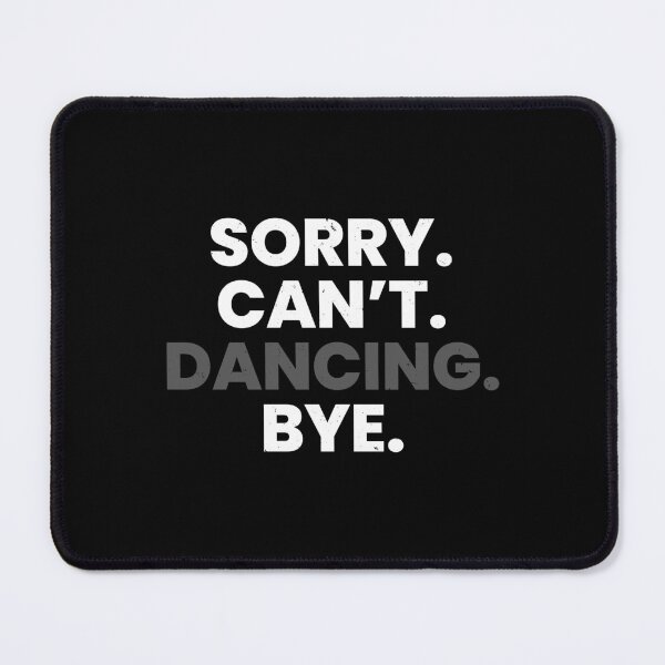 Item preview, funny dancing quote dancing quotes designed and sold by WangsArt.