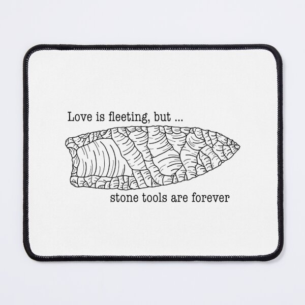Item preview, Stone Tools Are Forever designed and sold by Trowel-Tales.